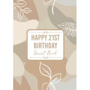 three over eight classic 21st Birthday Guest Book: Happy Birthday Message Book. For Messages from Friends & Family. Keepsake Party Memory Book for 21 Year Old. Modern Boho Pattern Design 7x10" Hardcover three over eight classic 21st Birthday Guest Book: Happy Birthday Message Book. For Messages from Friends & Family. Keepsake Party Memory Book for 21 Year Old. Modern Boho Pattern Design 7x10" Hardcover