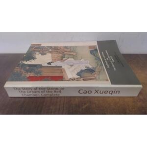 Xueqin, Cao The Story of the Stone, or The Dream of the Red Chamber. Complete Xueqin, Cao The Story of the Stone, or The Dream of the Red Chamber. Complete