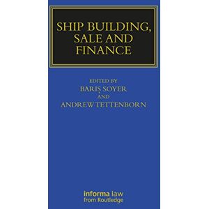Ship Building, Sale and Finance (Maritime and Transport Law Library) Ship Building, Sale and Finance (Maritime and Transport Law Library)