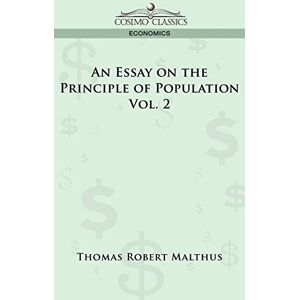 Maltus, Thomas Robert An Essay on the Principle of Population Vol. 2 Maltus, Thomas Robert An Essay on the Principle of Population Vol. 2