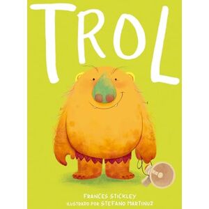 Stickley, Frances Trol / Troll: Un cuento para reflexionar sobre el poder de las palabras (Cuentos infantiles) Stickley, Frances Trol / Troll: Un cuento para reflexionar sobre el poder de las palabras (Cuentos infantiles)