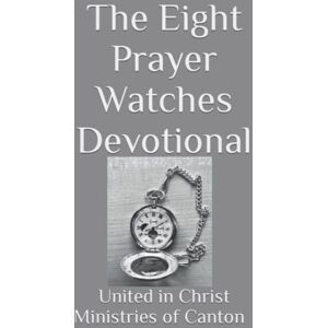 Canton The Eight Prayer Watches Devotional Canton The Eight Prayer Watches Devotional