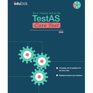edulink GmbH The 2. Practice Test for the TestAS Core Test (Preparation for the TestAS Core Test 2025) edulink GmbH The 2. Practice Test for the TestAS Core Test (Preparation for the TestAS Core Test 2025)