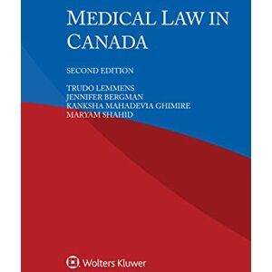 Kluwer Law International Medical Law in Canada Kluwer Law International Medical Law in Canada