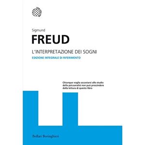 Freud, Sigmund L'interpretazione dei sogni Freud, Sigmund L'interpretazione dei sogni
