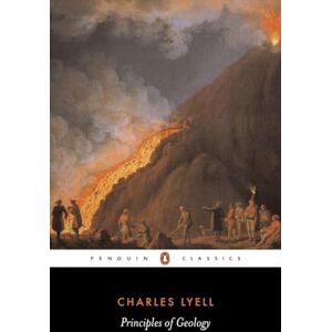 Lyell, Charles Principles of Geology (Penguin Classics) Lyell, Charles Principles of Geology (Penguin Classics)