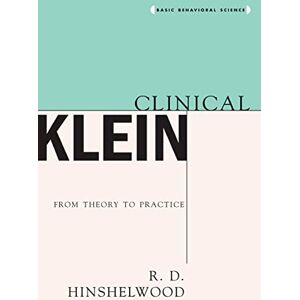 Hinshelwood, R.d. Clinical Klein Hinshelwood, R.d. Clinical Klein