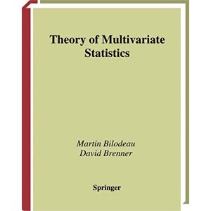 Bilodeau, Martin Theory of Multivariate Statistics (Springer Texts in Statistics) Bilodeau, Martin Theory of Multivariate Statistics (Springer Texts in Statistics)