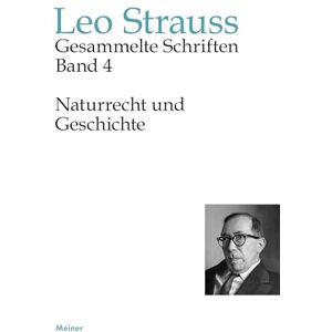 Strauss, Leo Naturrecht und Geschichte: 04 Strauss, Leo Naturrecht und Geschichte: 04