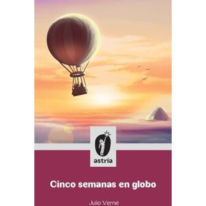 Verne, Julio Cinco semanas en globo Verne, Julio Cinco semanas en globo