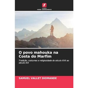 Diomande, Samuel Vallet O povo mahouka na Costa do Marfim: Tradição, costumes e religiosidade do século XVII ao século XIX Diomande, Samuel Vallet O povo mahouka na Costa do Marfim: Tradição, costumes e religiosidade do século XVII ao século XIX