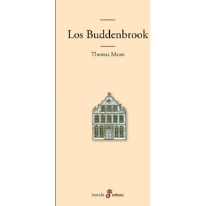 Thomas Mann (author) & Isabel Garcia Adanez (trans) Los Buddenbrook (Edhasa Literaria) Thomas Mann (author) & Isabel Garcia Adanez (trans) Los Buddenbrook (Edhasa Literaria)