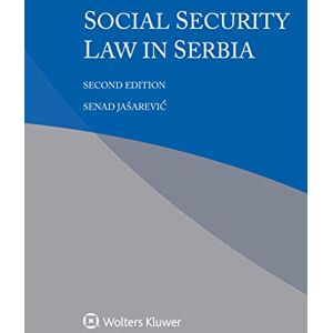 Kluwer Law International Social Security Law in Serbia Kluwer Law International Social Security Law in Serbia