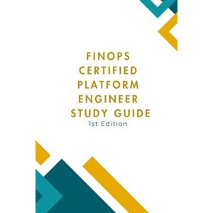 Peterson, David FinOps Certified Platform Engineer Study Guide Peterson, David FinOps Certified Platform Engineer Study Guide