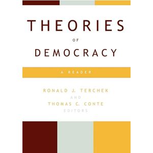 Rowman & Littlefield Publishers Theories of Democracy: A Reader Rowman & Littlefield Publishers Theories of Democracy: A Reader