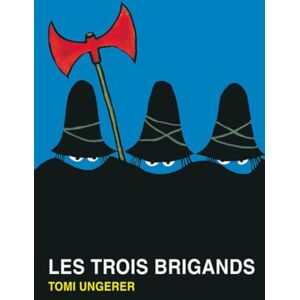 Ungerer, Tomi Les trois brigands Ungerer, Tomi Les trois brigands