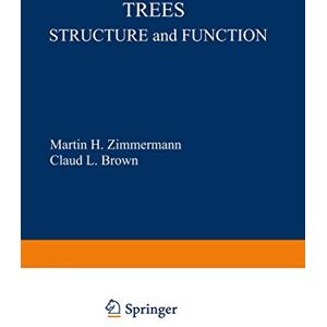Zimmermann, M.H. Trees: Structure and Function (Springer Study Edition) Zimmermann, M.H. Trees: Structure and Function (Springer Study Edition)