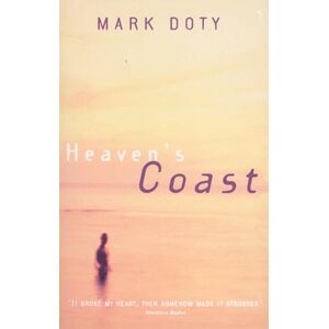 Doty, Mark Heaven's Coast: A Memoir Doty, Mark Heaven's Coast: A Memoir