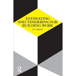 Smith, Ronald Carl Estimating and Tendering for Building Work (Longman Technician Series) Smith, Ronald Carl Estimating and Tendering for Building Work (Longman Technician Series)