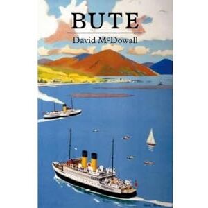 McDowall, David Bute: A Guide McDowall, David Bute: A Guide