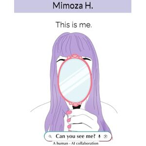 H., Mimoza This is me Can you see me?: A human AI collaboration H., Mimoza This is me Can you see me?: A human AI collaboration