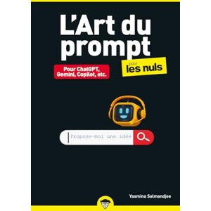 Salmandjee, Yasmina L'Art du prompt pour les Nuls poche Salmandjee, Yasmina L'Art du prompt pour les Nuls poche