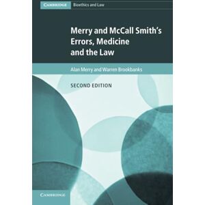 Merry, Alan Merry and McCall Smith's Errors, Medicine and the Law: 38 (Cambridge Bioethics and Law, Series Number 38) Merry, Alan Merry and McCall Smith's Errors, Medicine and the Law: 38 (Cambridge Bioethics and Law, Series Number 38)