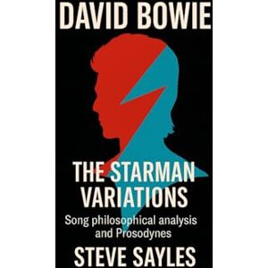 SAYLES, STEVE DAVID BOWIE: The Starman Variations SAYLES, STEVE DAVID BOWIE: The Starman Variations
