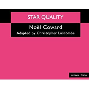 Coward, Noël Star Quality (Modern Plays) Coward, Noël Star Quality (Modern Plays)