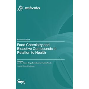 Food Chemistry and Bioactive Compounds in Relation to Health Food Chemistry and Bioactive Compounds in Relation to Health