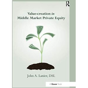 Lanier Value-creation in Middle Market Private Equity Lanier Value-creation in Middle Market Private Equity