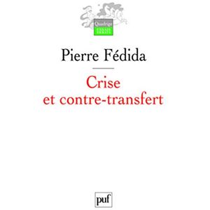 Fédida, Pierre Crise et contre-transfert Fédida, Pierre Crise et contre-transfert