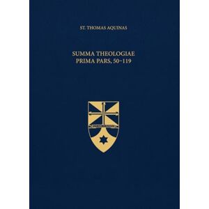 Aquinas, St. Thomas Summa Theologiae Prima Pars, 50-119 (Latin-English Edition): Opera Omnia, Volume 14 Aquinas, St. Thomas Summa Theologiae Prima Pars, 50-119 (Latin-English Edition): Opera Omnia, Volume 14