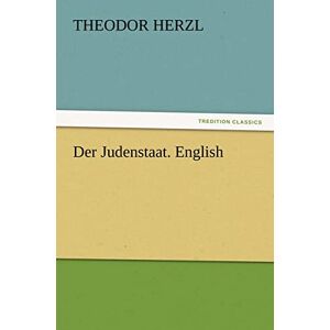 Herzl, Theodor Der Judenstaat. English Herzl, Theodor Der Judenstaat. English