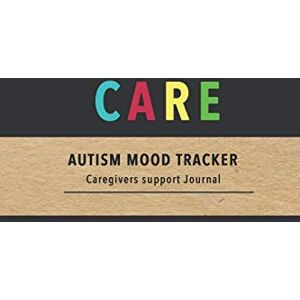 Studio, Autism Activity Care Autism mood tracker: Mood and behavior tracking diary for caregivers of Autistic children Improve the care of your child with daily tracking Studio, Autism Activity Care Autism mood tracker: Mood and behavior tracking diary for caregivers of Autistic children Improve the care of your child with daily tracking