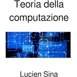 Sina, Lucien Teoria della computazione Sina, Lucien Teoria della computazione