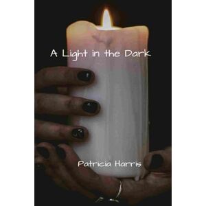 Harris, Patricia A Light In The Dark (Poetry Omnibus Collection) Harris, Patricia A Light In The Dark (Poetry Omnibus Collection)