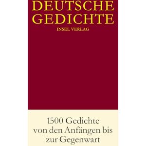 Deutsche Gedichte 1500 Gedichte von den Anfangen bis zur Gegenwart Deutsche Gedichte 1500 Gedichte von den Anfangen bis zur Gegenwart