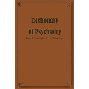 Dictionary of Psychiatry Dictionary of Psychiatry