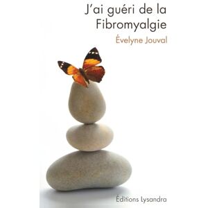 Evelyne Jouval J'ai gueri de la fibromyalgie: Ce livre, preface par le Dr AlainTuan Qui, temoigne du combat que l auteure a mene durant dix ans contre la ... a gueri avec diverses methodes naturelles. Evelyne Jouval J'ai gueri de la fibromyalgie: Ce livre, preface par le Dr AlainTuan Qui, temoigne du combat que l auteure a mene durant dix ans contre la ... a gueri avec diverses methodes naturelles.