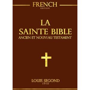 nne, Citation chrétie La Bible: Ancien et Nouveau Testament La Parole de dieu / la Sainte bible Chrétienne: louis segond Edition Complète en français de 73 livres. nne, Citation chrétie La Bible: Ancien et Nouveau Testament La Parole de dieu / la Sainte bible Chrétienne: louis segond Edition Complète en français de 73 livres.