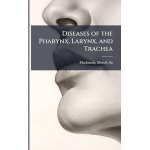 Diseases of the Pharynx, Larynx, and Trachea Diseases of the Pharynx, Larynx, and Trachea
