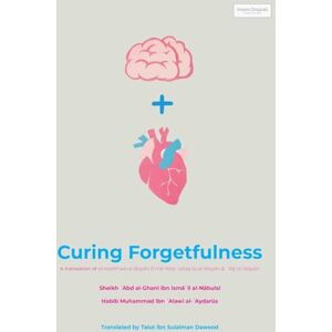 Al-Nabulsi, Shaykh ʿabd Al-Ghani Curing Forgetfulness (HB) Al-Nabulsi, Shaykh ʿabd Al-Ghani Curing Forgetfulness (HB)
