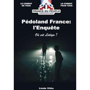 Vito, Linda Pédoland-France: l'enquête Vito, Linda Pédoland-France: l'enquête