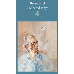 Friel, Brian Brian Friel: Collected Plays – Volume 4: The London Vertigo (after Macklin); A Month in the Country (after Turgenev); Wonderful Tennessee; Molly Sweeney; Give Me Your Answer, Do! Friel, Brian Brian Friel: Collected Plays – Volume 4: The London Vertigo (after Macklin); A Month in the Country (after Turgenev); Wonderful Tennessee; Molly Sweeney; Give Me Your Answer, Do!