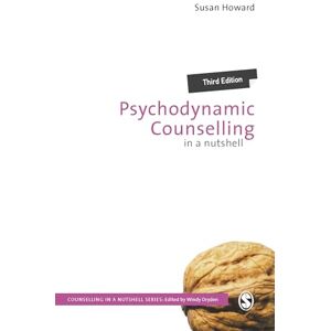 Howard, Susan Psychodynamic Counselling in a Nutshell Howard, Susan Psychodynamic Counselling in a Nutshell
