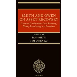 Smith and Owen on Asset Recovery: Criminal Confiscation, Civil Recovery, Money Laundering, and Sanctions Smith and Owen on Asset Recovery: Criminal Confiscation, Civil Recovery, Money Laundering, and Sanctions