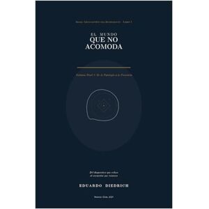 Diedrich, Eduardo El Mundo Que No Acomoda: Autismo Nivel 1: De la Patología a la Presencia (Genealogías del Sufrimiento) Diedrich, Eduardo El Mundo Que No Acomoda: Autismo Nivel 1: De la Patología a la Presencia (Genealogías del Sufrimiento)