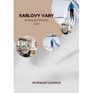 Jackson KARLOVY VARY GUIDA DI VIAGGIO 2025: Guida di viaggio a Karlovy Vary: tutto quello che devi sapere Jackson KARLOVY VARY GUIDA DI VIAGGIO 2025: Guida di viaggio a Karlovy Vary: tutto quello che devi sapere