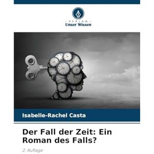 Casta, Isabelle-Rachel Der Fall der Zeit: Ein Roman des Falls? Casta, Isabelle-Rachel Der Fall der Zeit: Ein Roman des Falls?